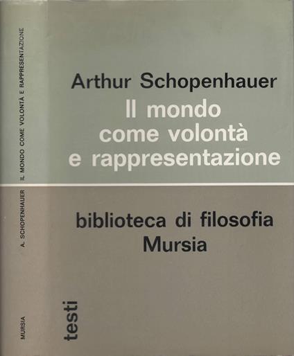 Schopenhauer A.: Il mondo come volonta' e rappresentazione - Arthur Schopenhauer - copertina
