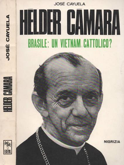 Heider Camara. Brasile:un Vietnam cattolico? di Cayuela José - copertina