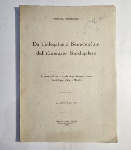 Da Tellegatae a Beneventum dell'itinerario Burdigalese: il corso dell'antica strada degli itinerari romani tra i fiumi Oglio e Mincio - copertina