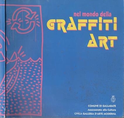 Nel mondo della Graffiti Art a cura di Enrico Pedrini - copertina
