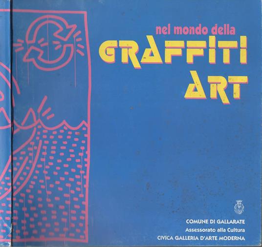 Nel mondo della Graffiti Art a cura di Enrico Pedrini - copertina
