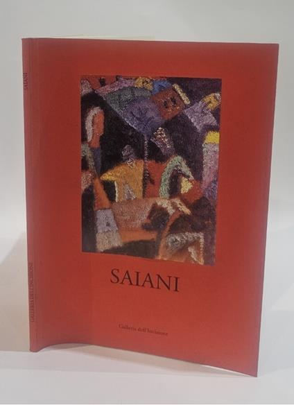 Diego Saiani. Con presentazione di Philippe Daverio. Galleria dell'Incisione 2003 - copertina