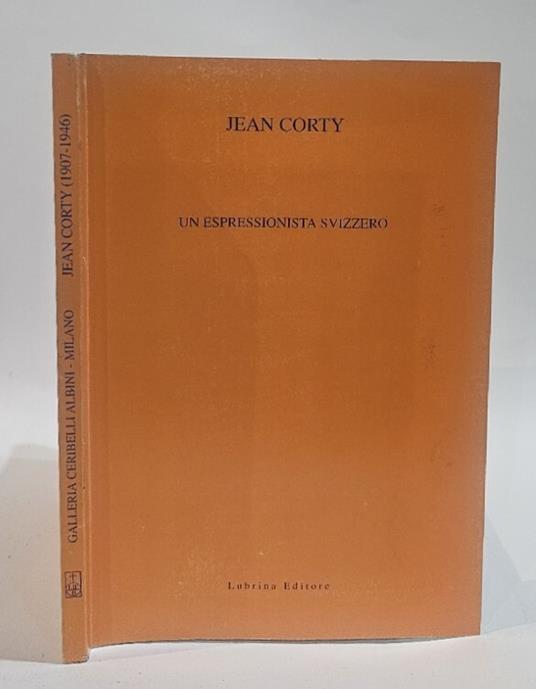 Jean Corty (1907-1946) un espressionista svizzero. Dipinti e disegni - copertina