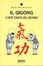 Il Qigong. L'arte del respiro cinese - Elisa Occhipinti - copertina