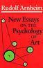 New Essays on the psychology of art - Rudolf Arnheim - copertina