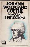 Johann Wolfgang Goethe. Massime e riflessioni. Volume secondo - copertina