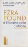 Ezra Pound e il turismo colto a Milano - copertina
