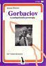 Gorbaciov. Le ambiguità della perestrojka - Antonio Moscato - copertina