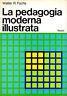La pedagogia moderna illustrata