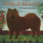 Noble Beasts. Animals in Art