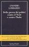 Della guerra dei politici contro il Nord e contro l'Italia - Anonimo lombardo - copertina