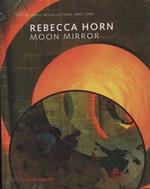 Rebecca Horn: Moon Mirror