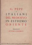 Italiani del Medioevo in estremo Oriente - Gabriele Pepe - copertina