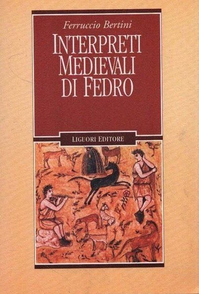 Interpreti medievali di Fedro - Ferruccio Bertini - copertina