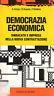 Democrazia economica. Sindacato e impresa nella nuova contrattazione