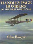 Handley Page Bombers of the First World War - Chaz Bowyer - copertina