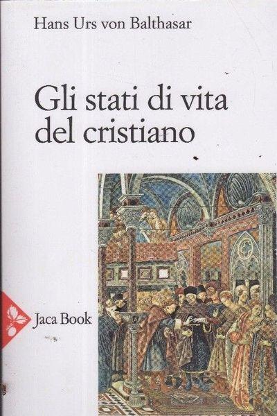 Nuovo! Gli stati di vita del cristiano - Hans U. von Balthasar - copertina