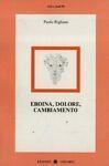 1^ ed. Eroina, Dolore, Cambiamento - Paolo Rigliano - copertina
