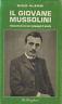 Il giovene Mussolini (rievocato da un suo compagno di scuola) - Rino Alessi - copertina