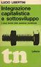 Integrazione capitalistica e sottosviluppo - Lucio Libertini - copertina