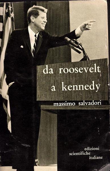 Da Roosevelt a Kennedy - Massimo L. Salvadori - copertina
