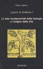 Le idee fondamentali della biologia e l'origine della vita