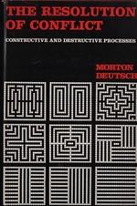 The resolution of conflict. Constructive and destructive processes