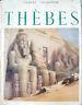 Thebes aux cent portes. Les hautes lieux de l'histoire