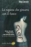 La ragazza che giocava con il fuoco - Stieg Larsson - copertina