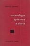 Escatologia speranza e storia