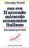 1985 - 1995 Il Secondo Miracolo Economico Italiano