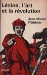 Lénine, l'art et la révolution - Jean-Michel Palmier - copertina