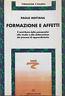 Formazione e affetti. Il contributo della psicoanalisi allo studio e alla elaborazione dei processi di apprendimento - P. Mottana - copertina