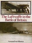 The Luftwaffe in the Battle of Britain - Armand Van Ishoven - copertina
