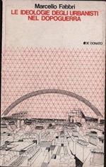 Le Ideologie Degli Urbanisti Nel Dopoguerra