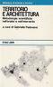Territorio e architettura. Metodologie scientifiche nell'analisi e nell'intervento - copertina