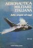 Aeronautica Militare Italiana Dalle Origini Ad Oggi - Igino Coggi - copertina