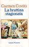 La bruttina stagionata