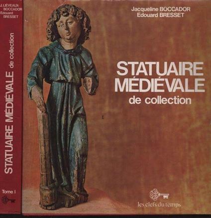 Statuaire médiévale de collection. 2 voll di: Boccador - copertina