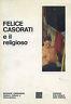 Felice Casorati E Il Religioso - copertina