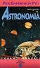 Astronomia per saperne di più - Mario Cavedon - copertina
