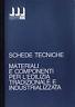 Schede tecniche - Materiali e componenti per l'edilizia tradizionale e industrializzata - copertina