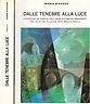 Dalle tenebre alla luce