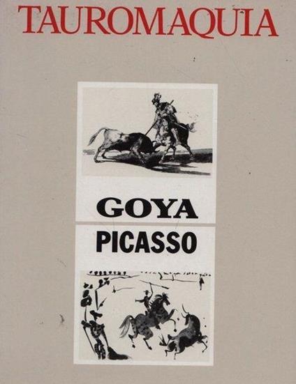 Tauromaquia. Goya, Picasso - Hans Licht - copertina