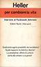 Per cambiare la vita. Intervista di Ferdinando Adornato - Joseph Heller - copertina