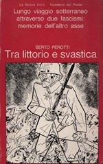 Tra littorio e svastica