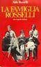 La famiglia Rosselli. Una tragedia italiana - Alberto Rosselli - copertina