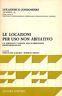 Le locazioni per uso non abitativo. La normativa vigente nell'elaborazione giurisprudenziale - Fortunato Lazzaro - copertina