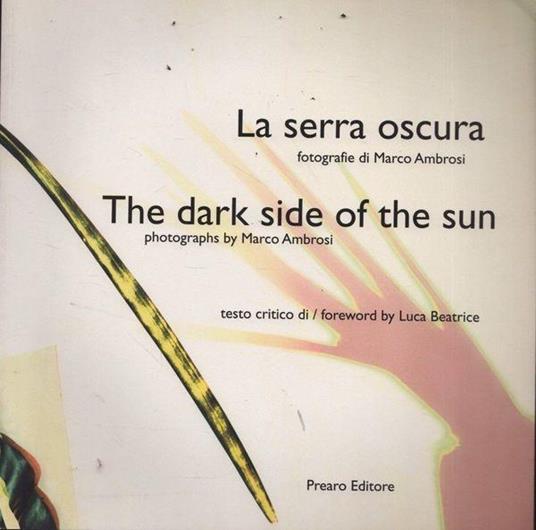 La serra oscura. The dark side of the sun - Ambrosi Beatrice - copertina