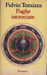 Fughe Incrociate - Fulvio Tomizza - copertina
